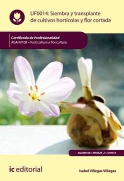 portada Siembra y Trasplante de Cultivos Hortícolas y Flor Cortada. Agah0108 - Horticultura y Floricultura