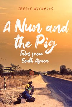 portada A Nun and the Pig: Tales from South Africa (en Inglés)