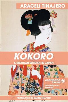 portada Kokoro: A Mexican Woman in Japan (en Inglés)