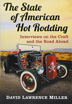 portada The State of American Hot Rodding Interviews on the Craft and the Road Ahead (en Inglés)