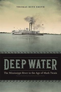 portada Deep Water: The Mississippi River in the age of Mark Twain (Southern Literary Studies) [Idioma Inglés] 