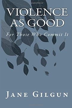 portada Violence as Good for Those Who Commit It: A Reader