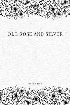 portada Old Rose and Silver