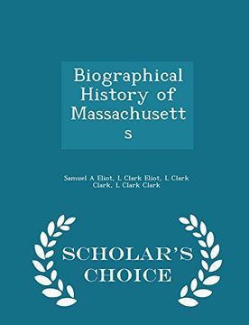 portada Biographical History of Massachusetts - Scholar's Choice Edition