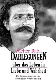 portada Meher Baba Darlegungen: Über das Leben in Liebe und Wahrheit (in German)