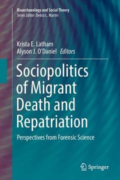 portada Sociopolitics of Migrant Death and Repatriation: Perspectives from Forensic Science