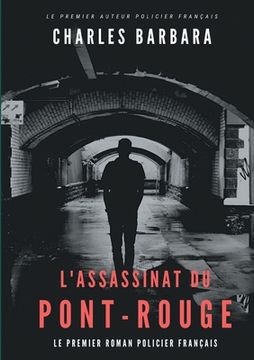 portada L'Assassinat du Pont-Rouge: Le premier roman policier français (en Francés)