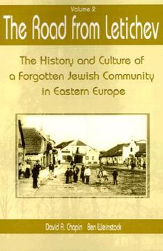 portada the road from letichev: the history and culture of a forgotten jewish community in eastern europe (en Inglés)