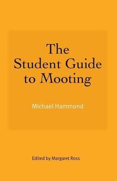 portada The Student Guide to Mooting (en Inglés)