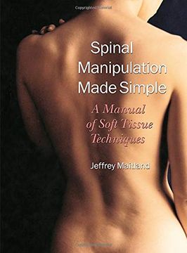 portada Spinal Manipulation Simple: A Manual of Soft Tissue Techniques (in English)