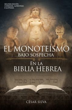 portada El Monoteísmo bajo sospecha en la Biblia Hebrea