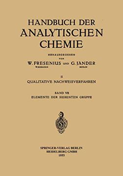 Elemente der Siebenten Gruppe: Fluor · Chlor · Brom · jod · Mangan · Technetium · Rhenium (Handbuch der Analytischen Chemie Handbook of Analytical Chemistry, 2 (en Alemán)