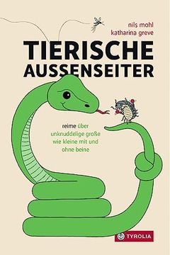 portada Tierische Außenseiter: Reime Über Unknuddelige Große wie Kleine mit und Ohne Beine. Für Kinder und Erwachsene (in German)