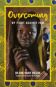 portada Overcoming: My Fight Against Fgm (en Inglés)
