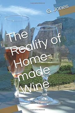 portada The Reality of Home-Made Wine (en Inglés)