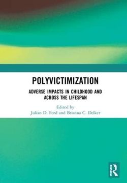 portada Polyvictimization: Adverse Impacts in Childhood and Across the Lifespan (en Inglés)