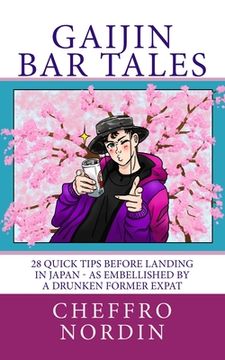 portada Gaijin Bar Tales: 28 quick tips before landing in Japan - as embellished by a drunken former expat