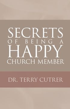 portada Secrets of Being a Happy Church Member (en Inglés)