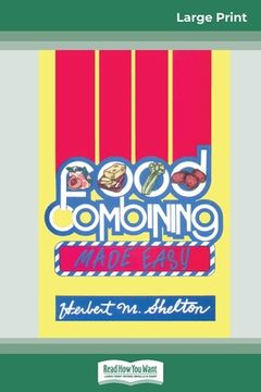 portada Food Combining Made Easy: Third Edition (16pt Large Print Edition) (en Inglés)