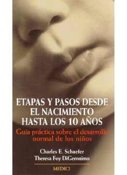 portada Etapas y Pasos Desde el Nacimiento Hasta los 10 Años (in Spanish)