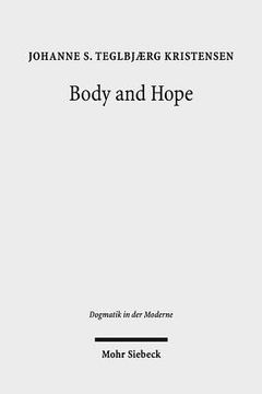 portada Body and Hope: A Constructive Interpretation of Recent Eschatology by Means of the Phenomenology of the Body (in English)