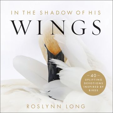 portada In the Shadow of his Wings: 40 Uplifting Devotions Inspired by Birds (en Inglés)