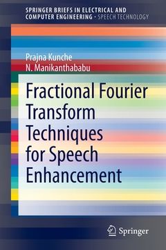 portada Fractional Fourier Transform Techniques for Speech Enhancement (en Inglés)