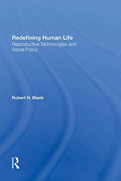 portada Redefining Human Life: Reproductive Technologies and Social Policy (in English)