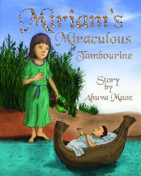 portada Miriam's Miraculous Tambourine: Ancient Legends Reborn as Bedtime Stories (en Inglés)