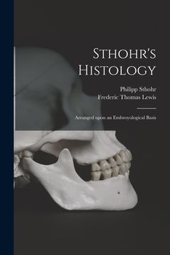 portada Sthohr's Histology: Arranged Upon an Embroyological Basis (en Inglés)