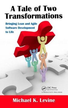 portada A Tale of Two Transformations: Bringing Lean and Agile Software Development to Life (in English)