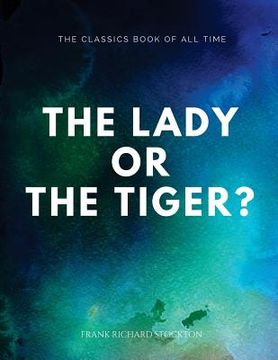 portada The lady, or the Tiger? (in English)