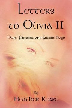 portada Letters to Olivia II: Past, Present and Future Days (en Inglés)