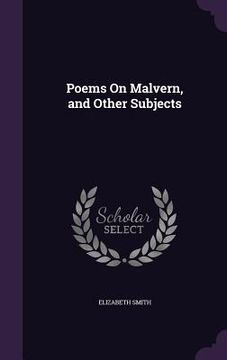 portada Poems On Malvern, and Other Subjects (in English)