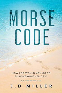 portada Morse Code: How far Would you go to Survive Another Day? (in English)