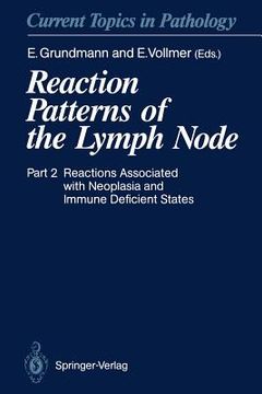 portada reaction patterns of the lymph node: part 2 reactions associated with neoplasia and immune deficient states (en Inglés)