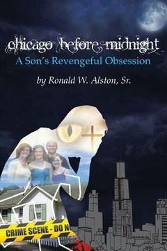 portada Chicago Before Midnight: A Son's Revengeful Obsession (en Inglés)