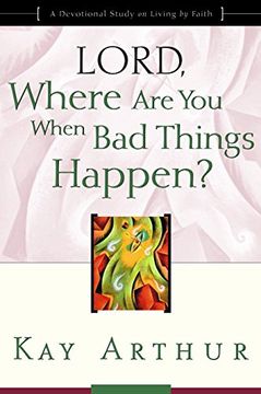 portada Lord, Where are you When bad Things Happen? Lord, Where are you When bad Things Happen? (Updated, Expanded) (en Inglés)