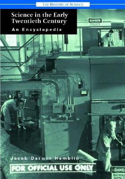 portada science in the early twentieth century: an encyclopedia (en Inglés)
