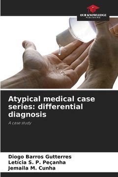 portada Atypical medical case series: differential diagnosis (en Inglés)