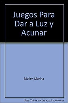 portada Juegos Para Dar a Luz y Acunar (in Spanish)