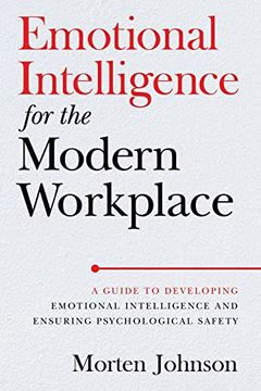 portada Emotional Intelligence for the Modern Workplace: A Guide to Developing Emotional Intelligence and Ensuring Psychological Safety 