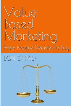 portada Value Based Marketing: How People Decide To Buy