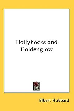 portada hollyhocks and goldenglow (en Inglés)