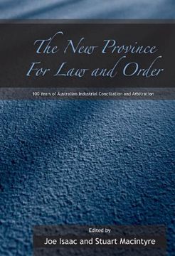 portada The new Province for law and Order Hardback: 100 Years of Australian Industrial Conciliation and Arbitration (in English)