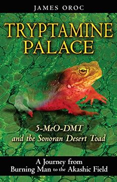tryptamine palace,5-meo-dmt and the bufo alvarius toad