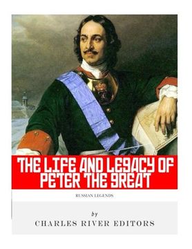 portada Russian Legends: The Life and Legacy of Peter the Great
