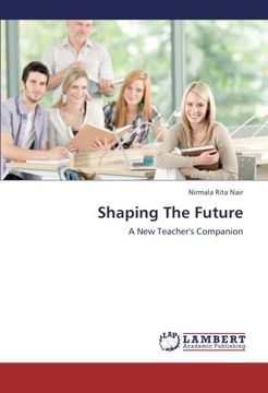 portada Shaping The Future: A New Teacher's Companion