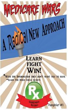 portada Medicare Wars Pamphlet 1: A Radical New Approach (en Inglés)
