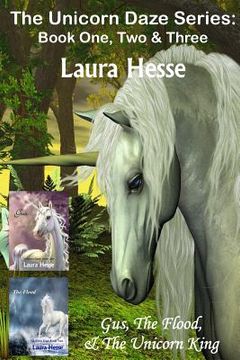 portada The Unicorn Daze Series: Book One, Two & Three (en Inglés)